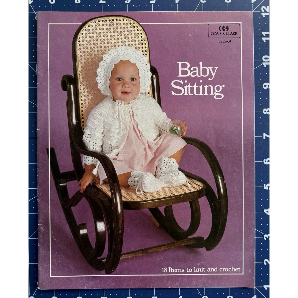 Baby Sitting ~ 18 Items To Knit &‎ Crochet Coats & Clark Book 5952-04